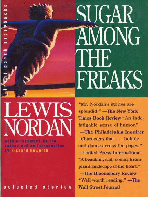 Title details for Sugar Among the Freaks by Lewis Nordan - Available